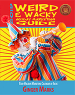 2019 Weird & Wacky Holiday Marketing Guide (11th Edition)