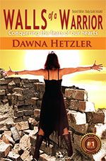 Walls of a Warrior by Dawna Hetzler