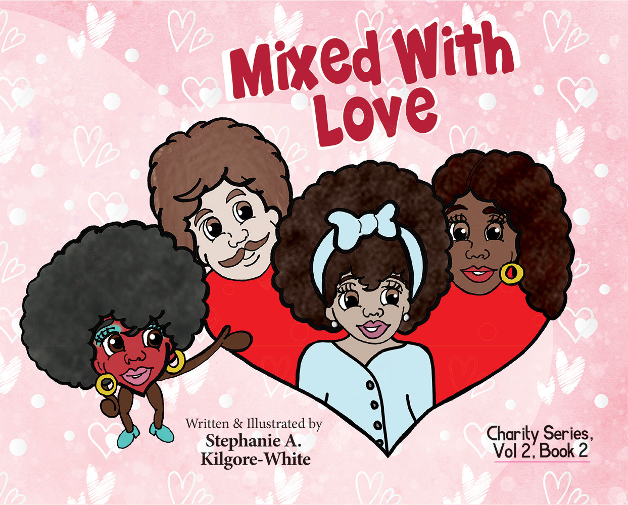 Mixed With Love by Stephanie A. Kilgore-White