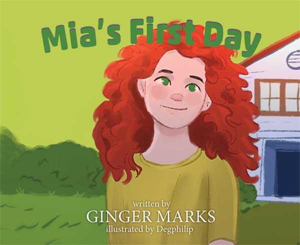 Mia's First Day by Ginger Marks