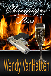 Champagne Lies by Wendy VanHatten