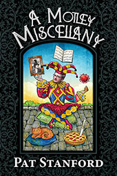 A Motley Miscellany by Pat Stanford