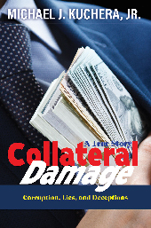 Collateral Damage by Michael J. Kuchera, Jr.