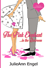 The Pink Elephant in the Bedroom by JulieAnn Engel