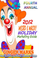 2012 Weird & Wacky Holiday Marketing Guide