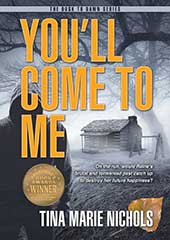 You'll Come to Me by Tina Marie Nichols