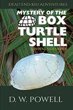 Mystery of the Box Turtle Shell by D.W. Powell