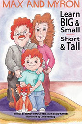 Max and Myron Learn Big & Small, Tall & Short by Wendy VanHatten