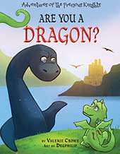Are You a Dragon, 4th book in the Adventures of the Precious Knights by Valerie Crowe