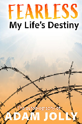 Fearless: My Life's Destiny by Adam Jolly